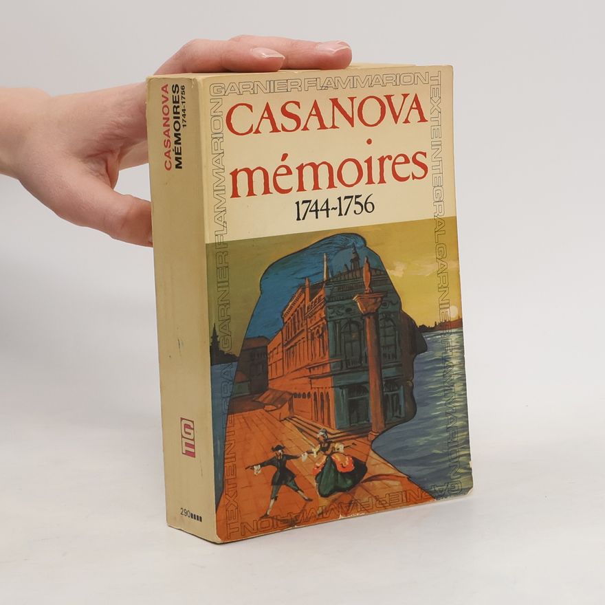 Giacomo Casanova Memoires 1744-1756