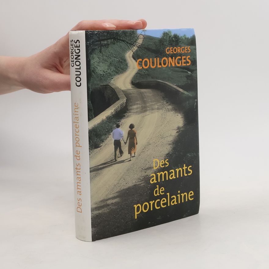 Georges Coulonges Des amants de porcelaine