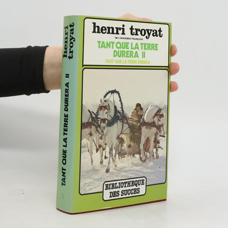 Henri Troyat Tant que la Terre durera