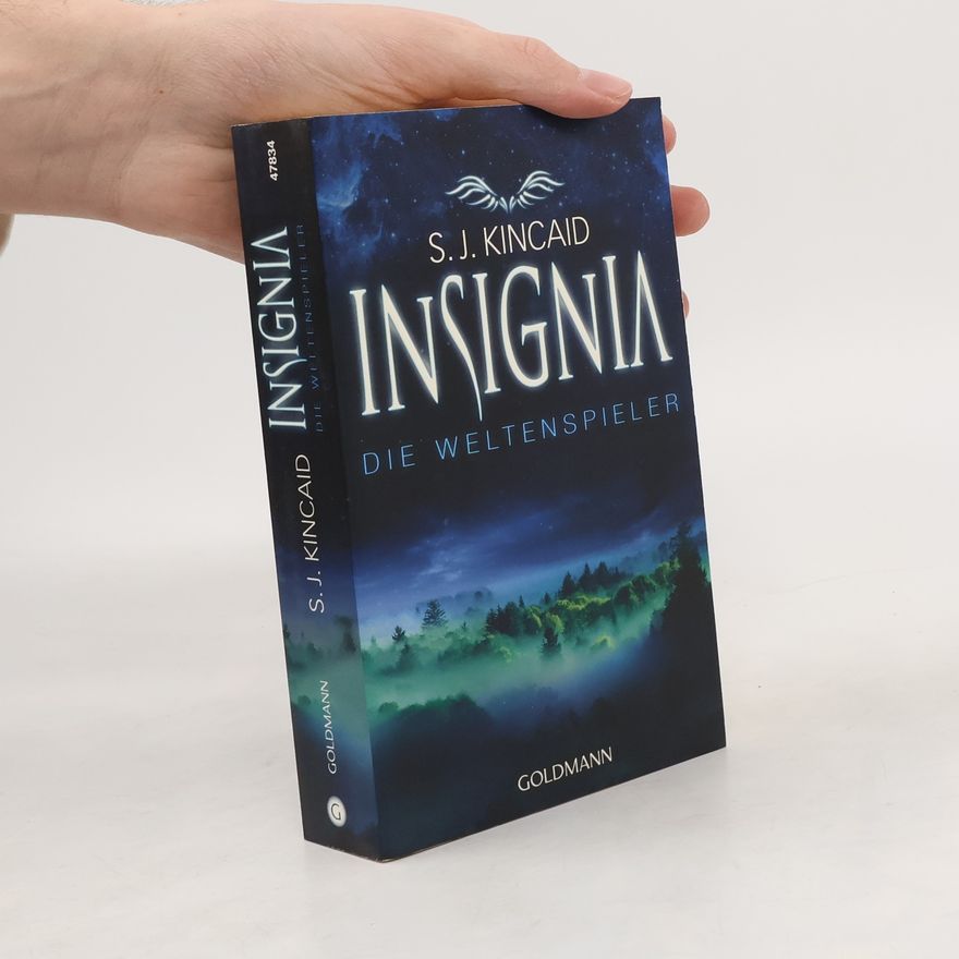 S.J. Kincaid Insignia - Die Weltenspieler. Insignia Band 1