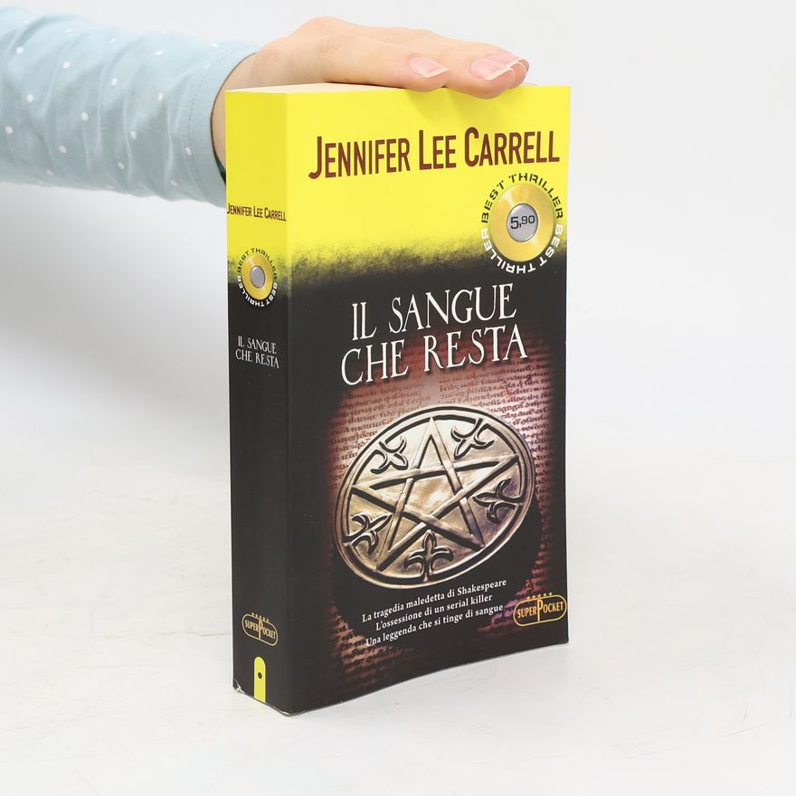 Jennifer Lee Carrell Il sangue che resta