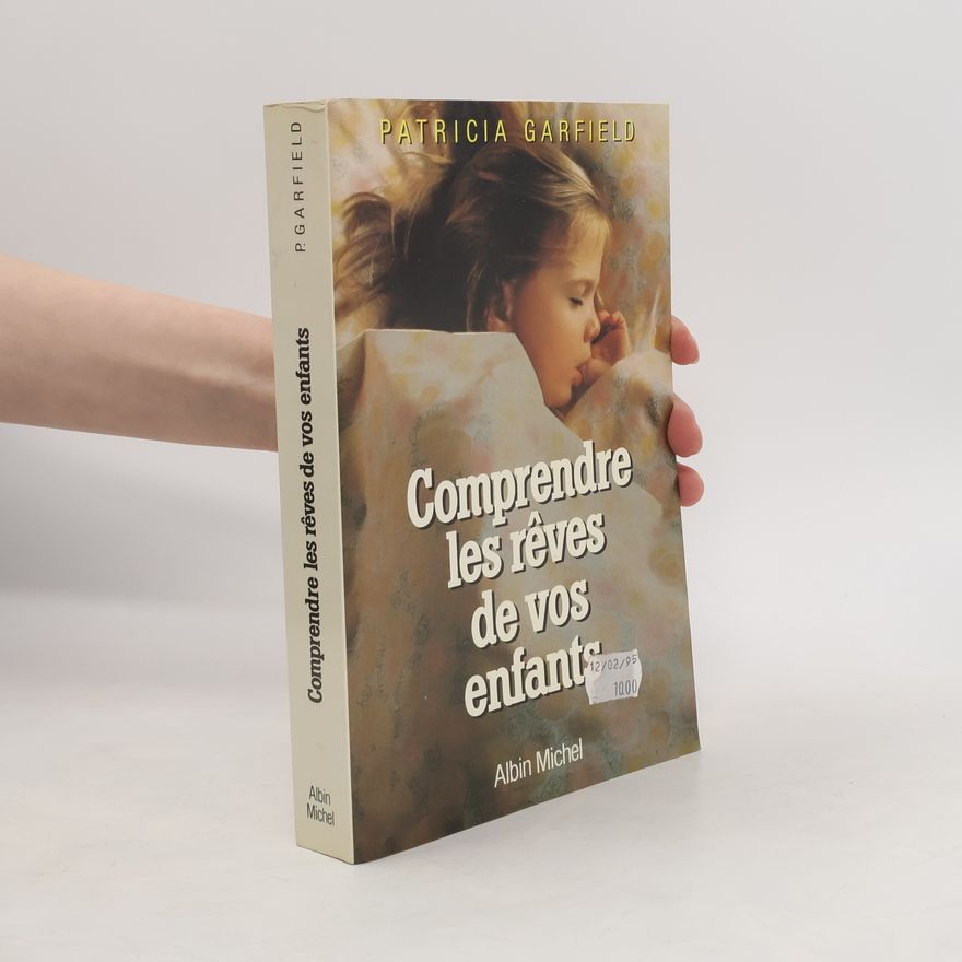 Patricia Garfield Comprendre les rêves de vos enfants