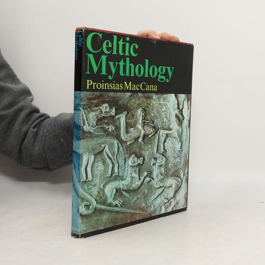 Proinsias Mac Cana Celtic Mythology