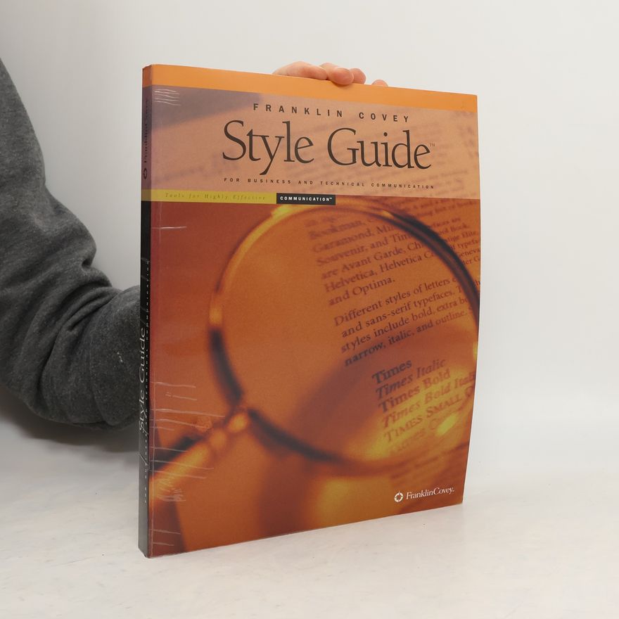 FranklinCovey Company Staff Franklin Covey Style Guide for Business and Technical Communication