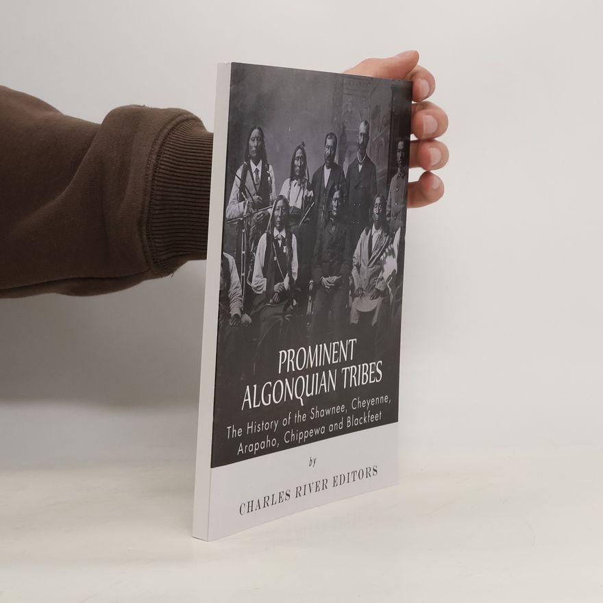 Charles River Editors Prominent Algonquian Tribes