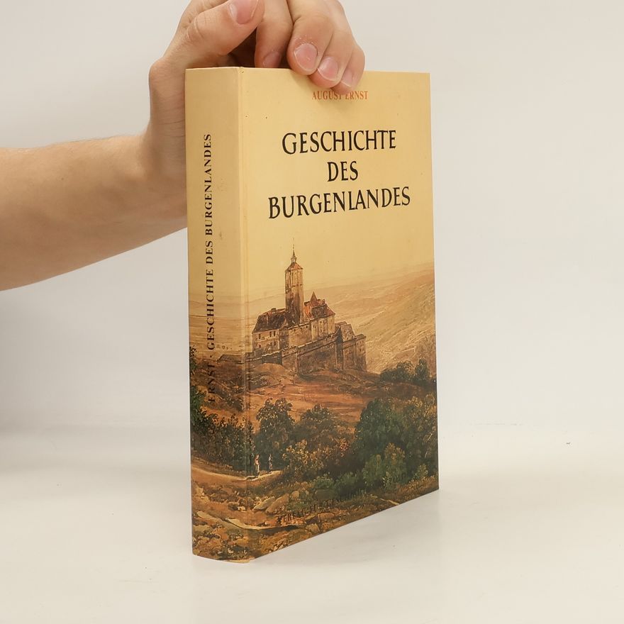 August Ernst Geschichte des Burgenlandes