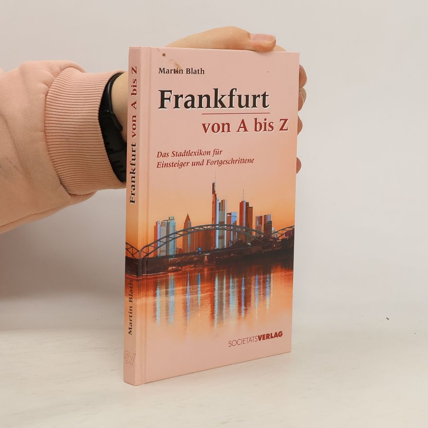 Martin Blath Frankfurt von A bis Z