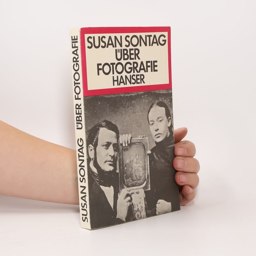Susan Sontag Über Fotografie