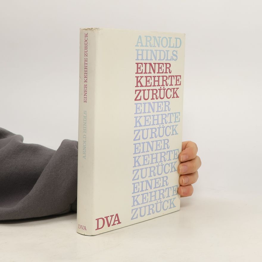 Arnold Hindls Einer kehrte zurück