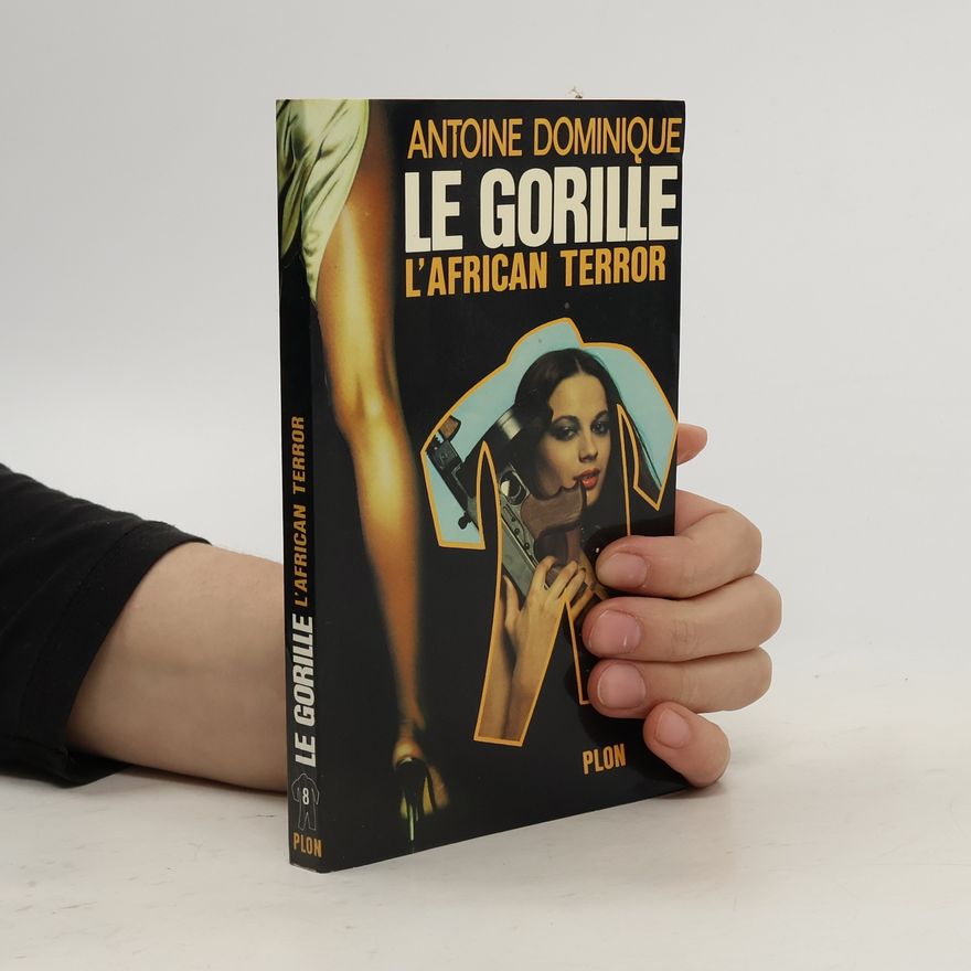 Antoine Dominique L'African terror. Le gorille 8