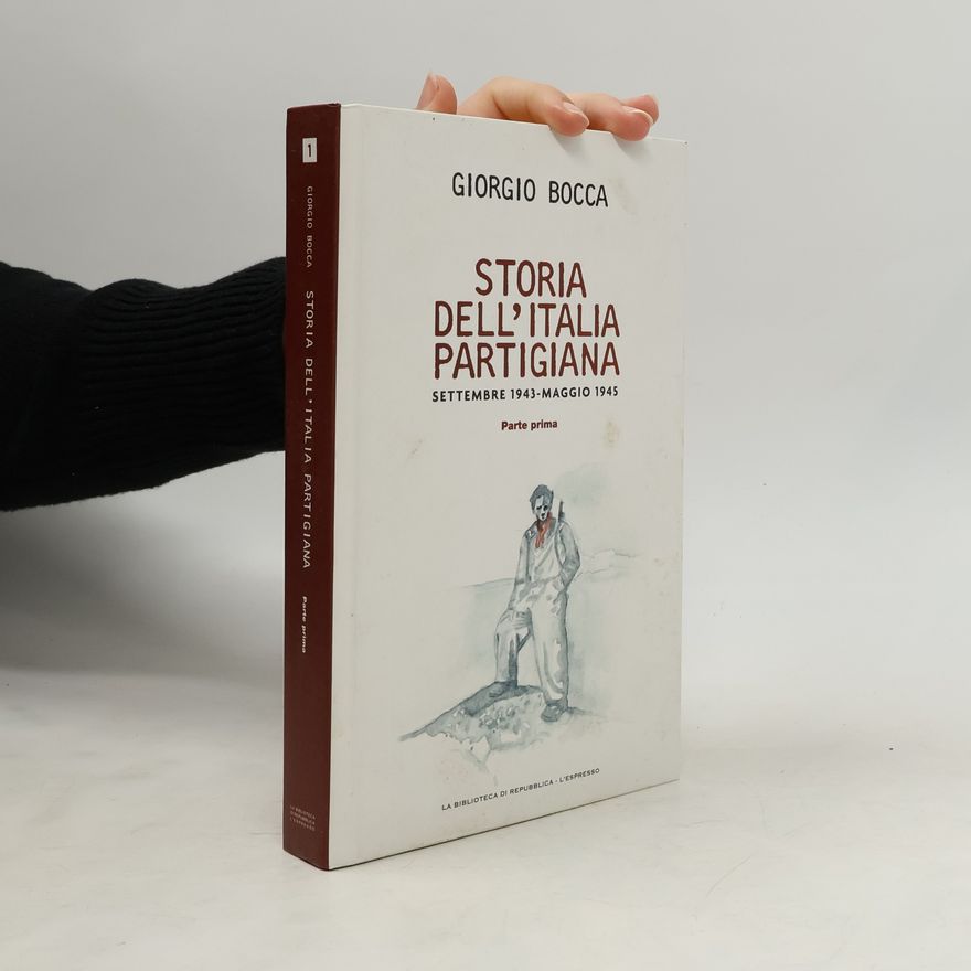 Giorgio Bocca Storia dell'Italia partigiana 1