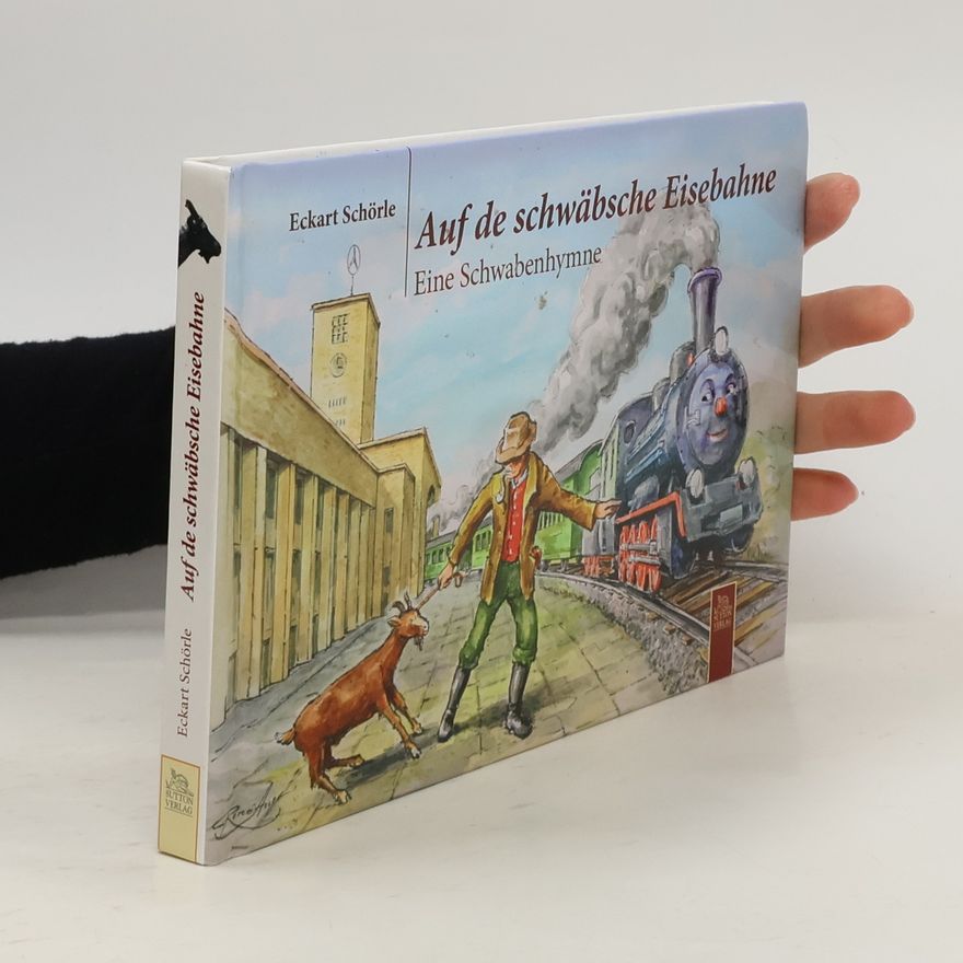 Eckart Schörle Auf de schwäbsche Eisebahne