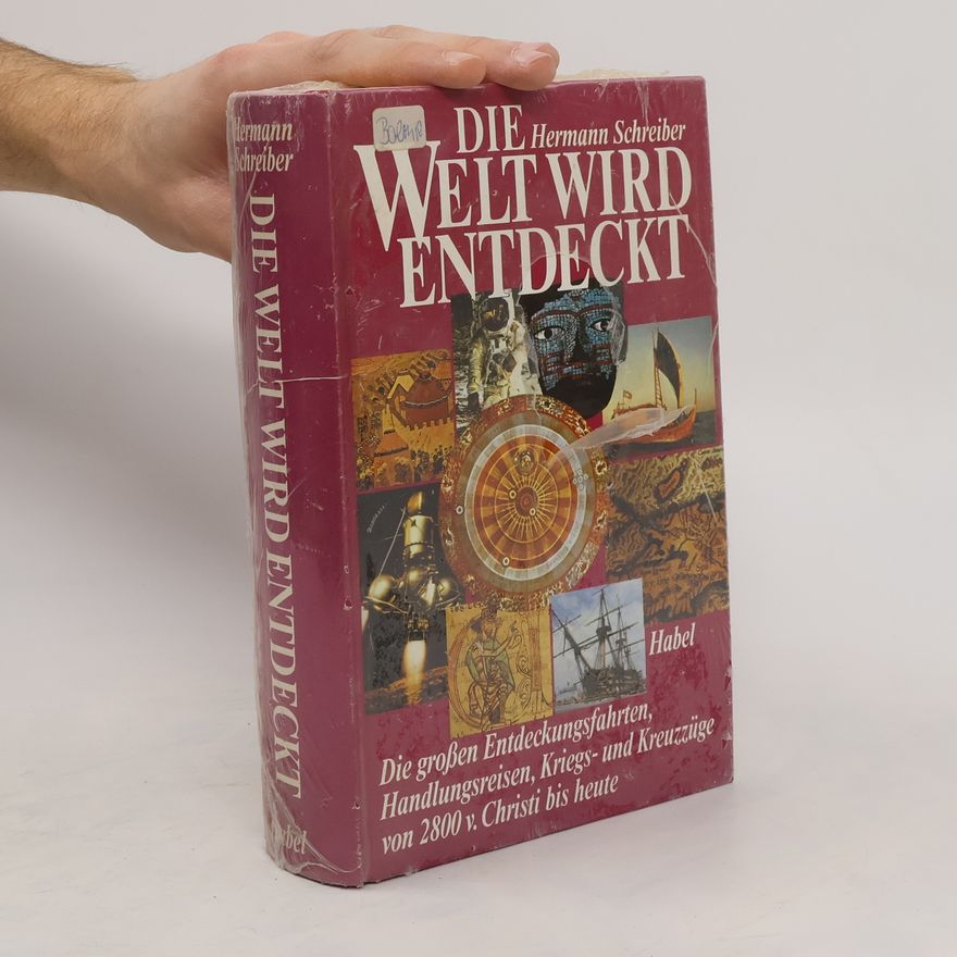 Hermann Schreiber Die Welt wird entdeckt
