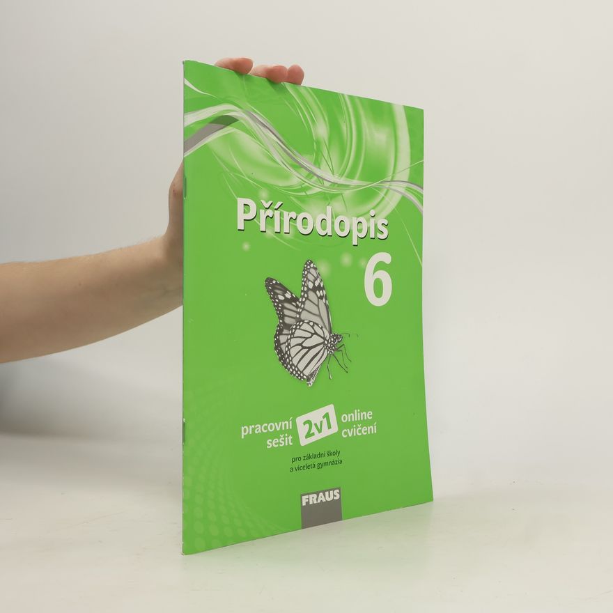 Autorenkollektiv Přírodopis 6 : pracovní sešit - 2v1 - online cvičení : pro základní školy a víceletá gymnázia