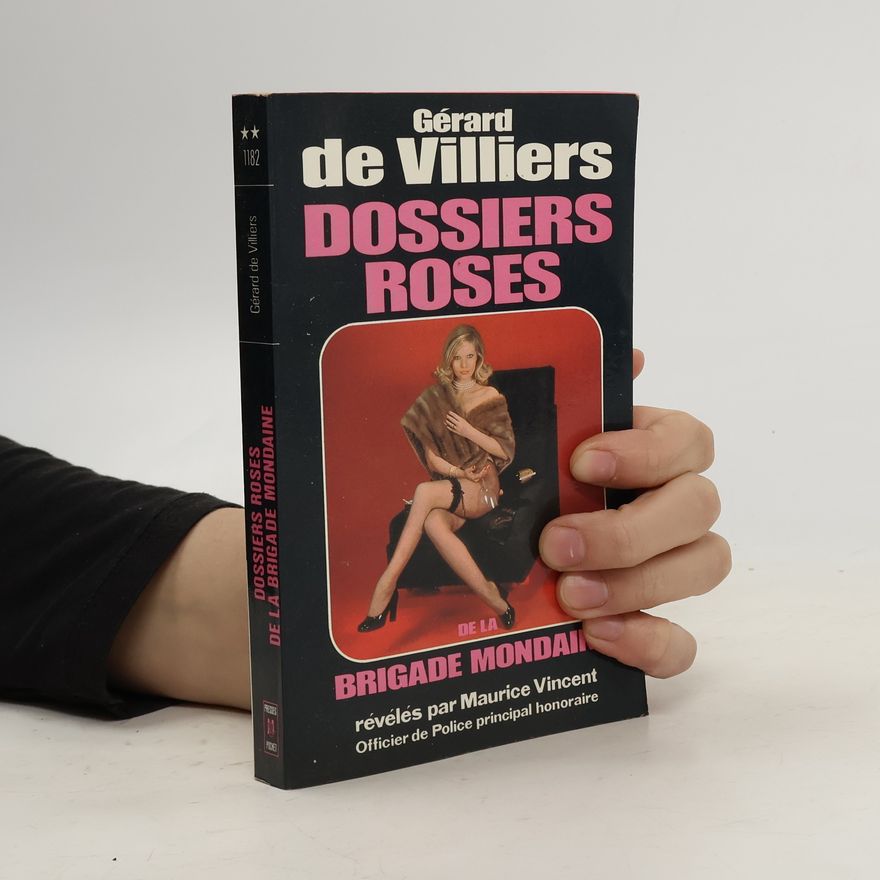 Gérard de Villiers Dossiers roses de la brigade mondaine
