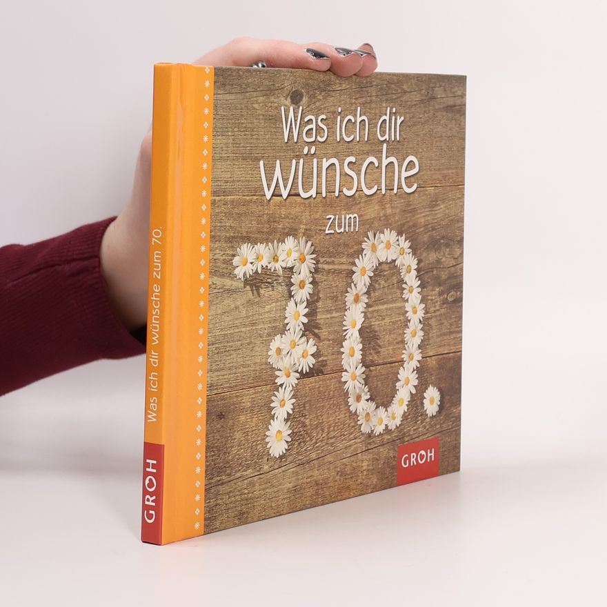 Ellen Sonntag Was ich dir wünsche zum 70