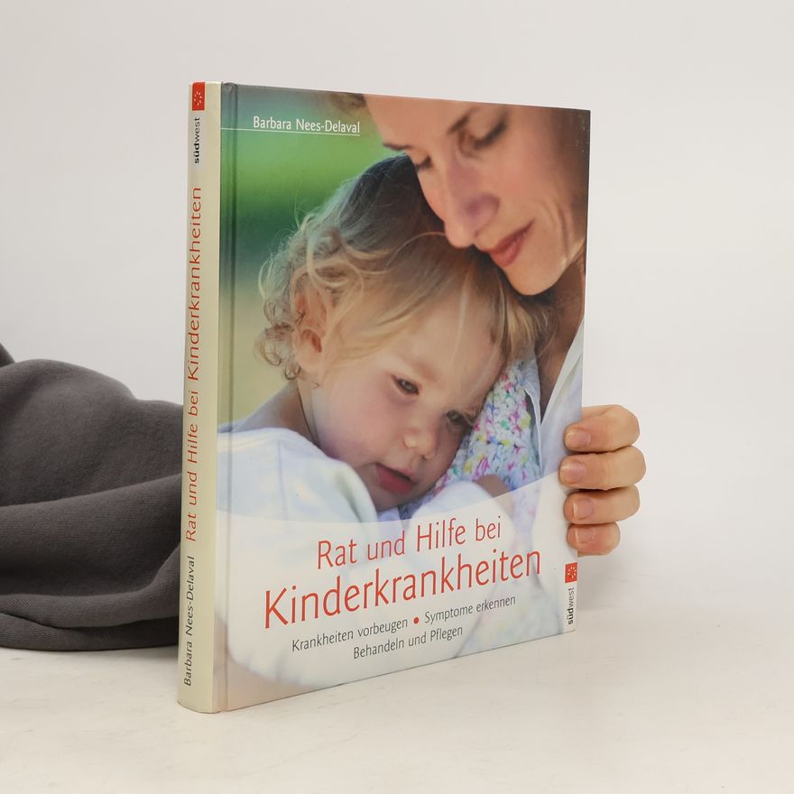 Barbara Nees Delaval Rat und Hilfe bei Kinderkrankheiten