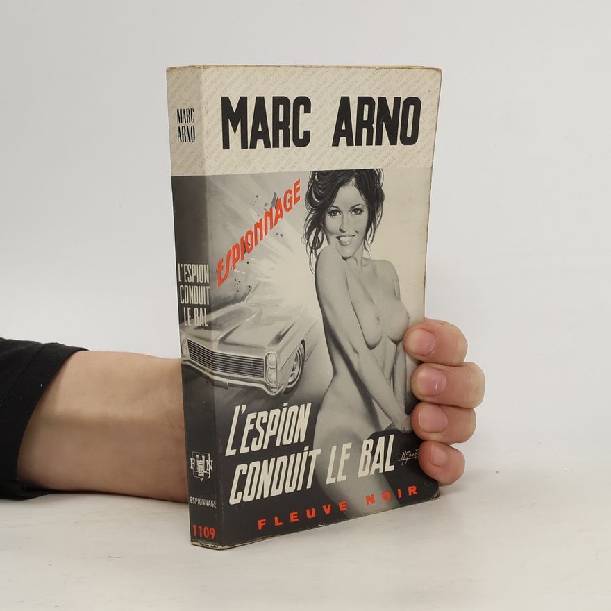Marc Arno L´espion conduit le bal