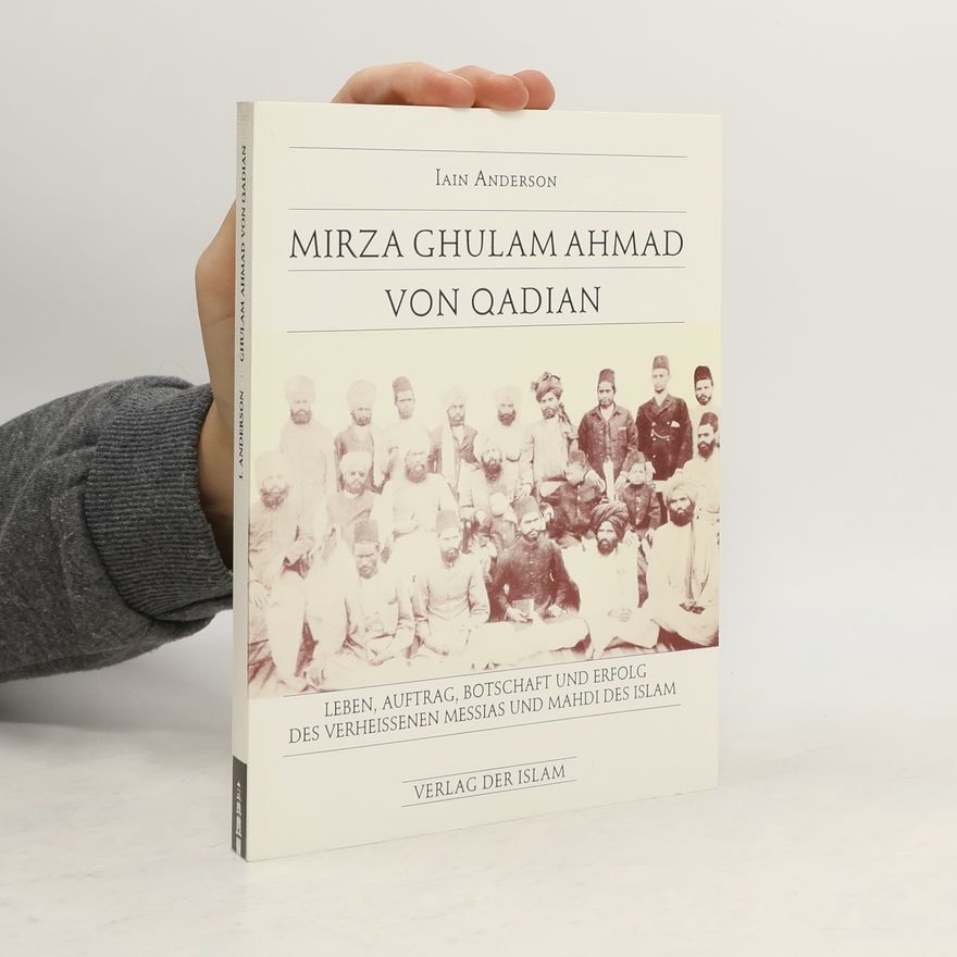 Iain Anderson Mirza Ghulam Ahmad von Qadian