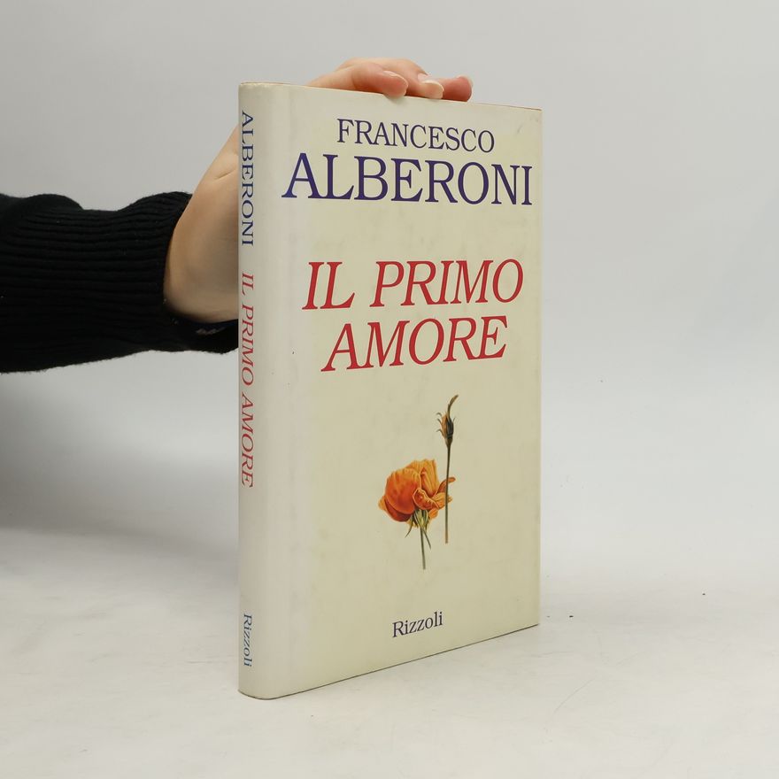 Francesco Alberoni Il primo amore