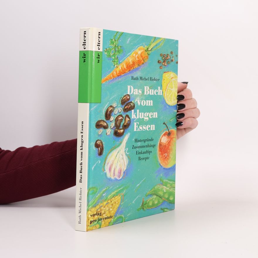 Ruth Michel Richter Das Buch vom klugen Essen