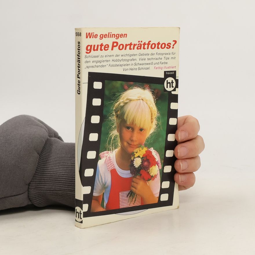 Heinz Schinzel Wie gelingen gute Portraitfotos?