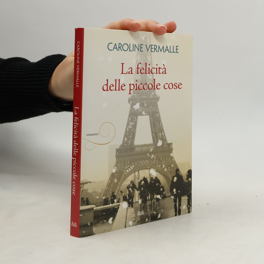 Caroline Vermalle La felicità delle piccole cose