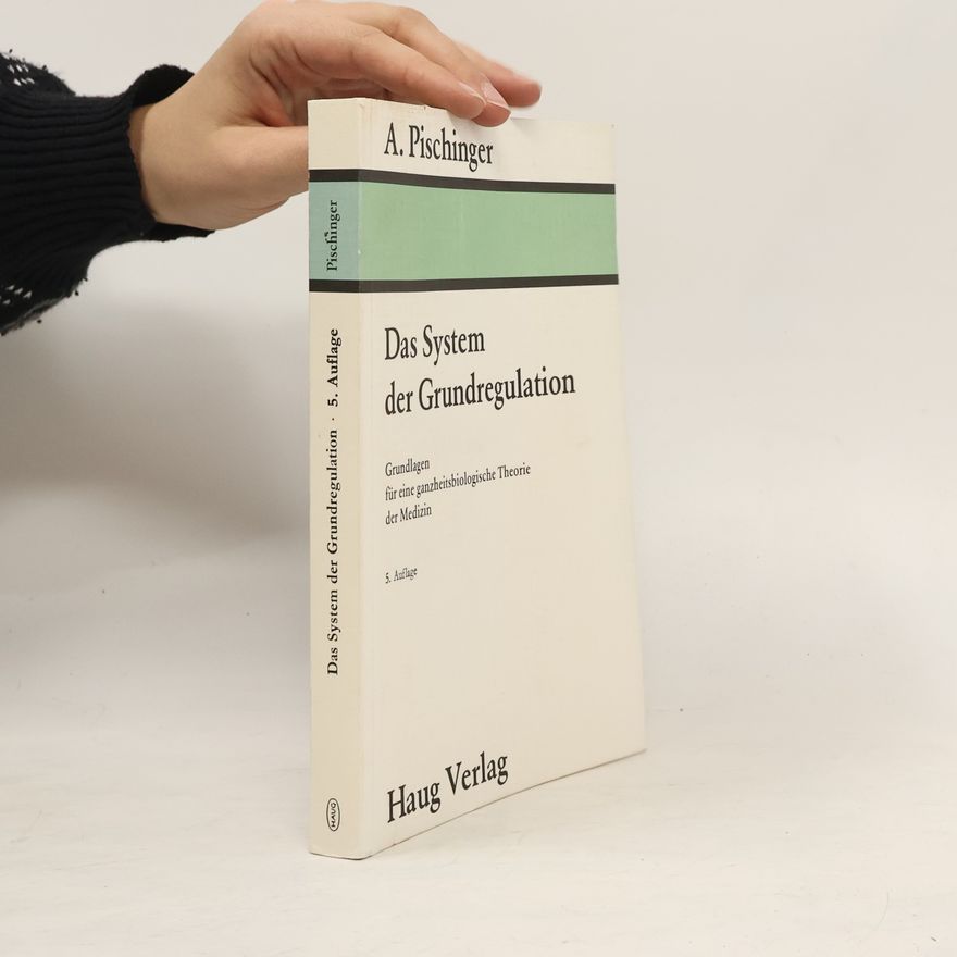 Alfred Pischinger Das System der Grundregulation