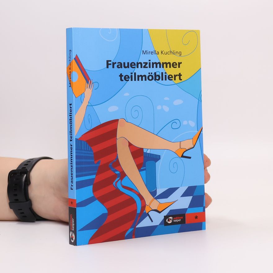 Mirella Kuchling Frauenzimmer teilmöbliert