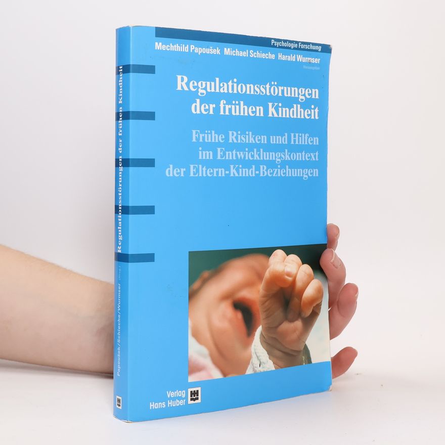 Mechthild Papoušek Regulationsstörungen der frühen Kindheit
