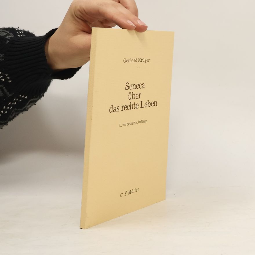 Lucius Annaeus Seneca Seneca über das rechte Leben
