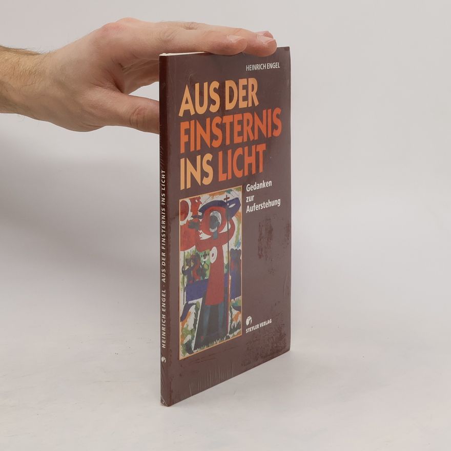 Hans-Heinrich Engel Aus der Finsternis ins Licht