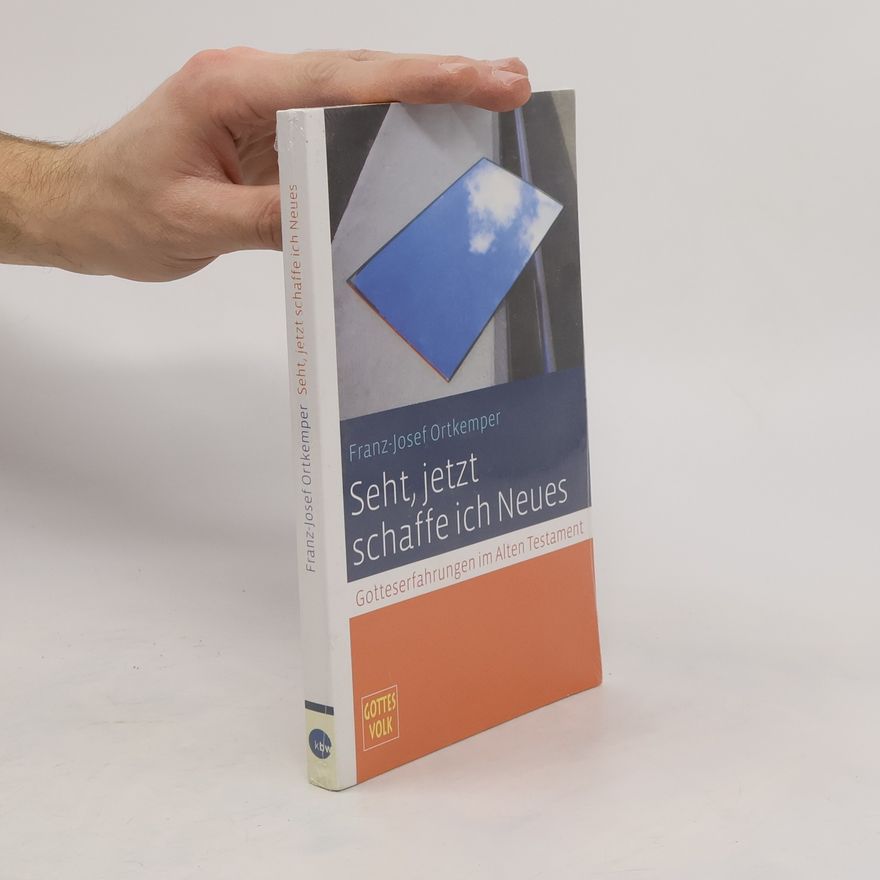 Franz-Josef Ortkemper Seht, jetzt schaffe ich Neues