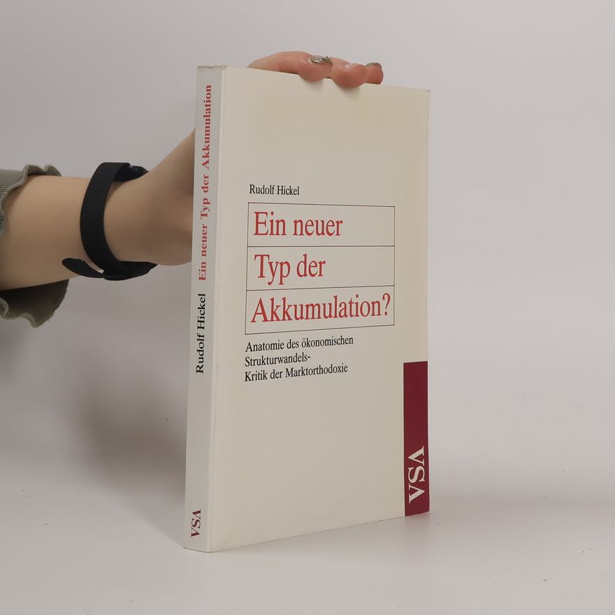Rudolf Hickel Ein neuer Typ der Akkumulation