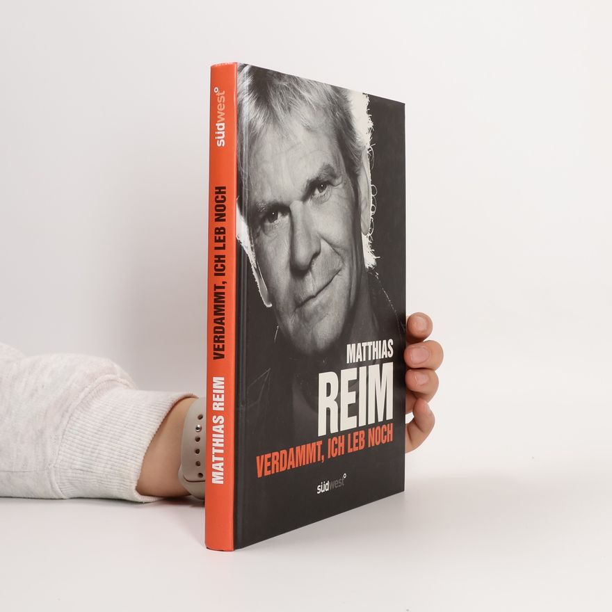 Matthias Reim Verdammt, ich leb noch