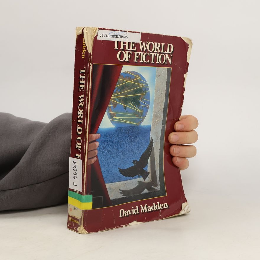 David J. Madden The World of Fiction