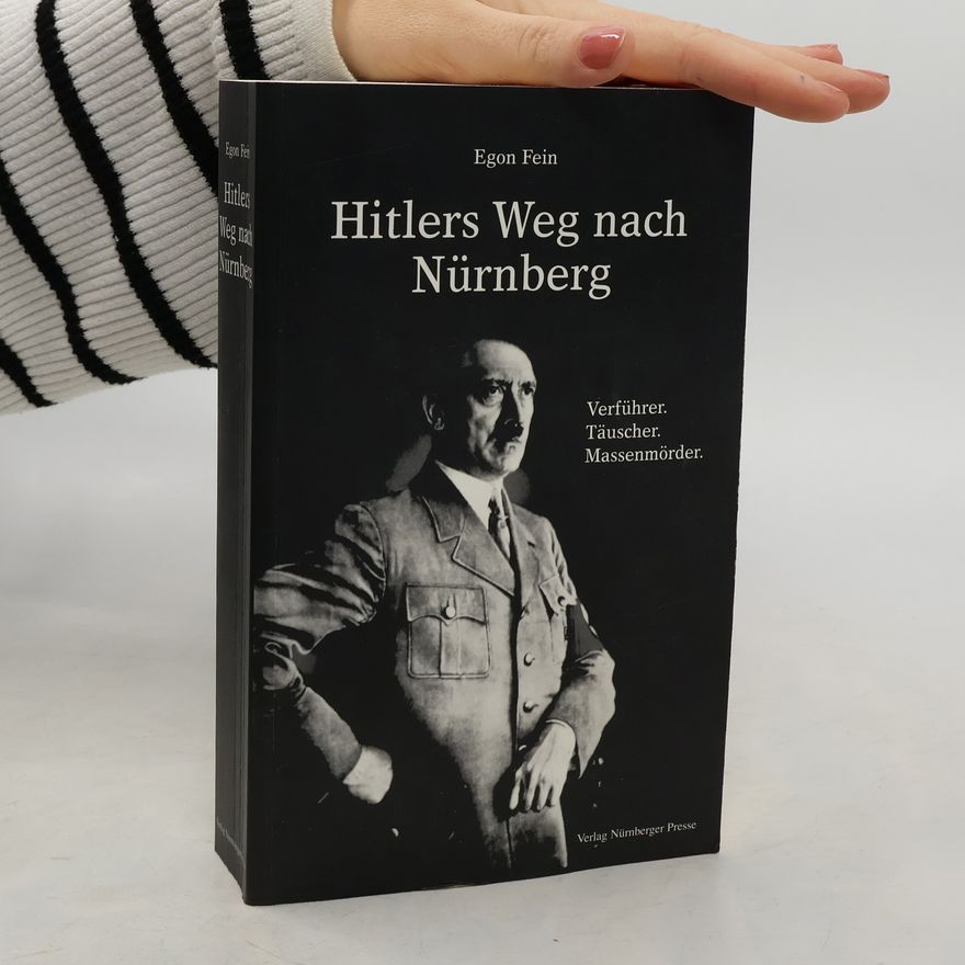Egon Fein Hitlers Weg nach Nürnberg