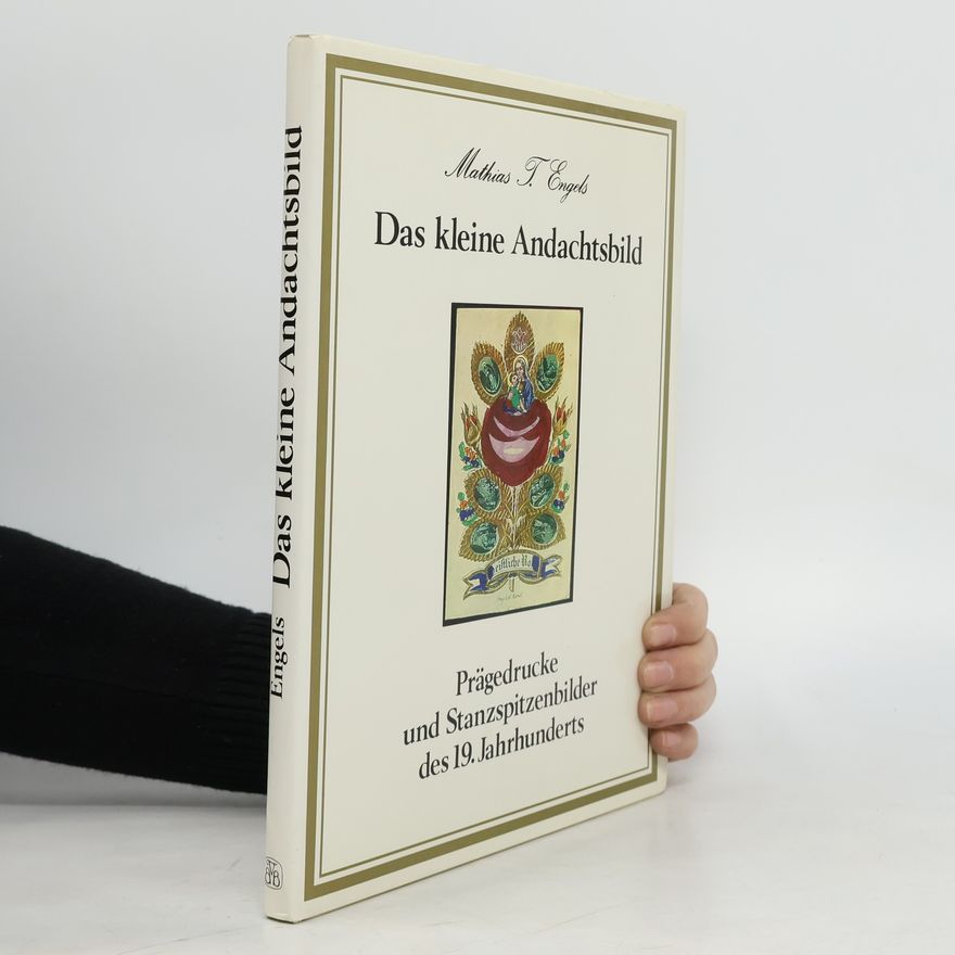 Mathias T. Engels Das kleine Andachtsbild