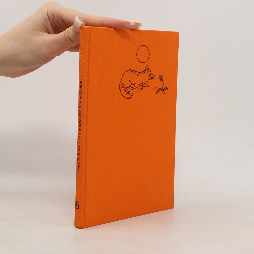 Pearl S. Buck Da tanzte der kleine Fuchs