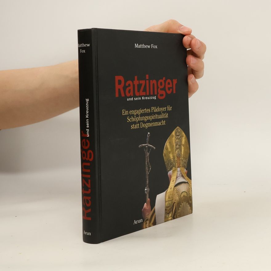 Matthew Fox Ratzinger und sein Kreuzzug