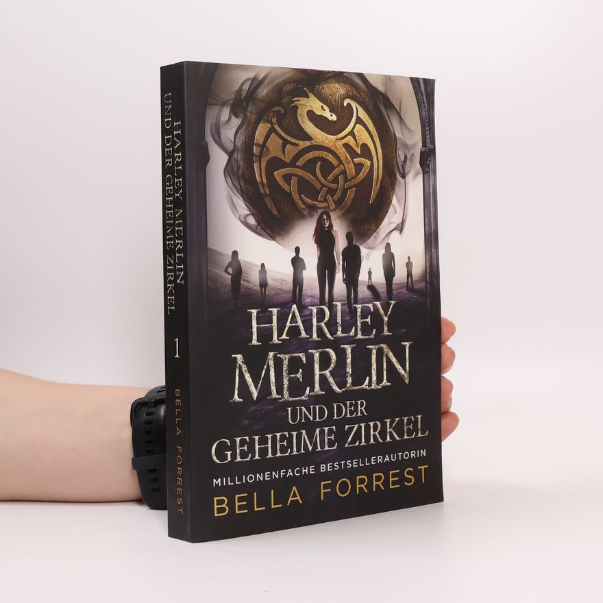 Bella Forrest Harley Merlin und der geheime Zirkel