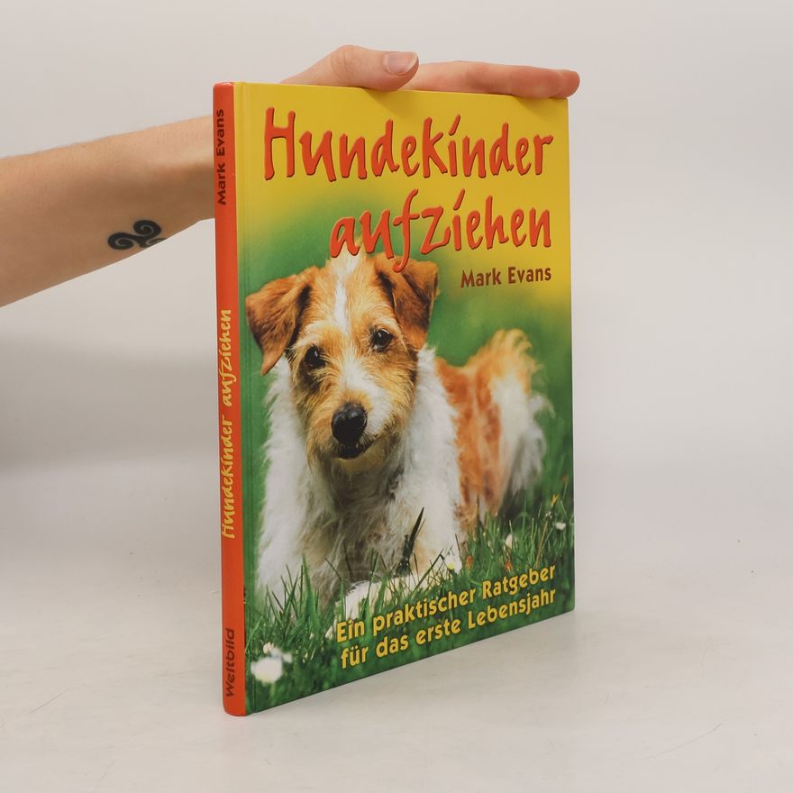 Mark Evans Hundekinder aufziehen