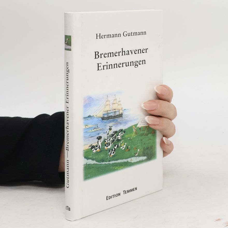 Hermann Gutmann Bremerhavener Erinnerungen