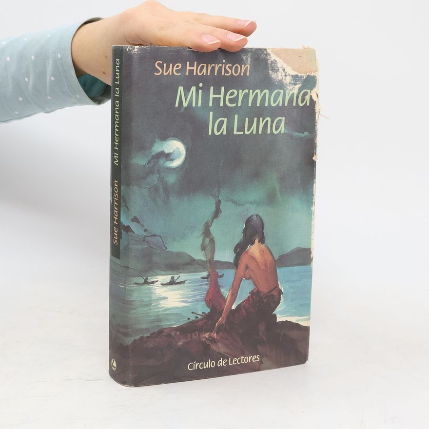 Sue Harrison Mi hermana la Luna