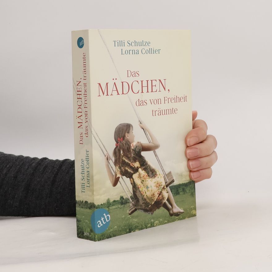 Tilli Schulze Das Mädchen, das von Freiheit träumte
