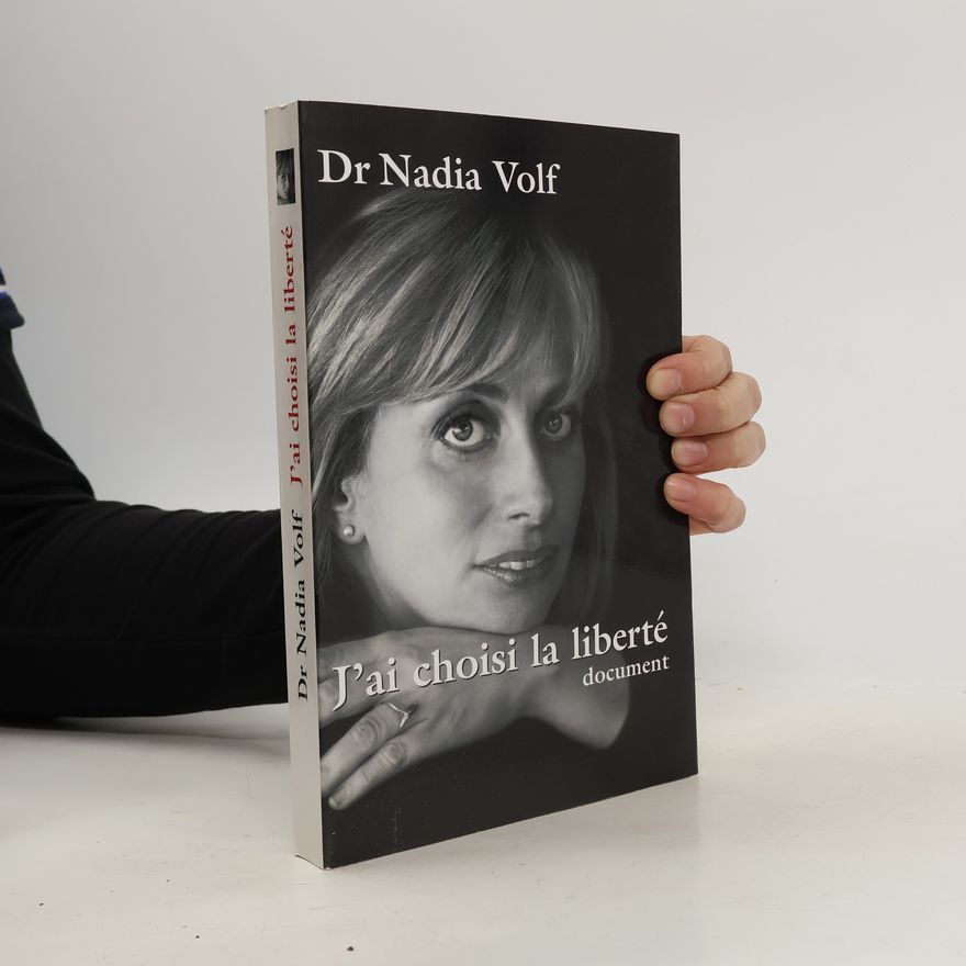 Nadia Volf J'ai choisi la liberté