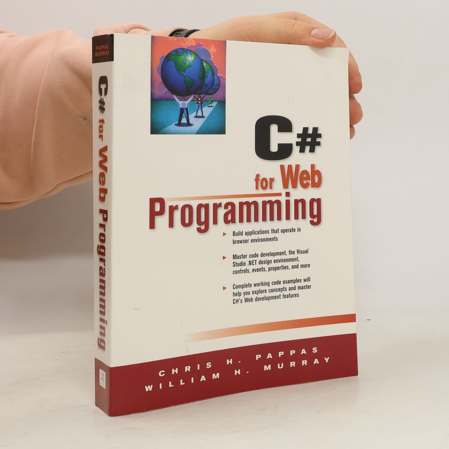 Chris H. Pappas C# for Web Programming