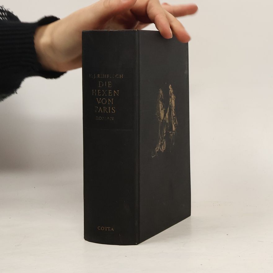 Hans J. Rehfisch Die Hexen von Paris
