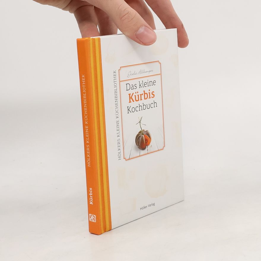 Gisela Allkemper Das kleine Kürbis-Kochbuch