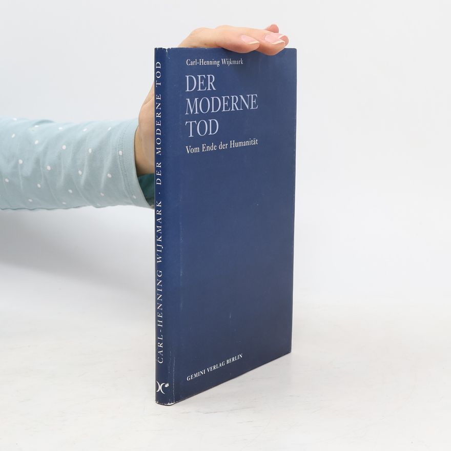 Carl-Henning Wijkmark Der moderne Tod